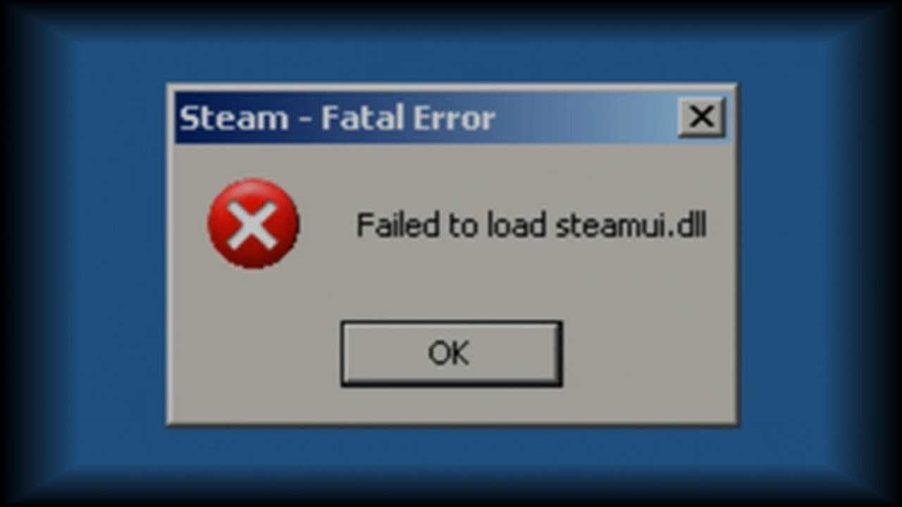 [fixed] failed to load steamui.dll steam fatal error - driver easy
